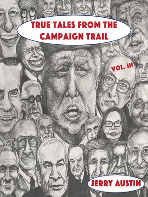 cover image of True Tales from the Campaign Trail, Volume 3